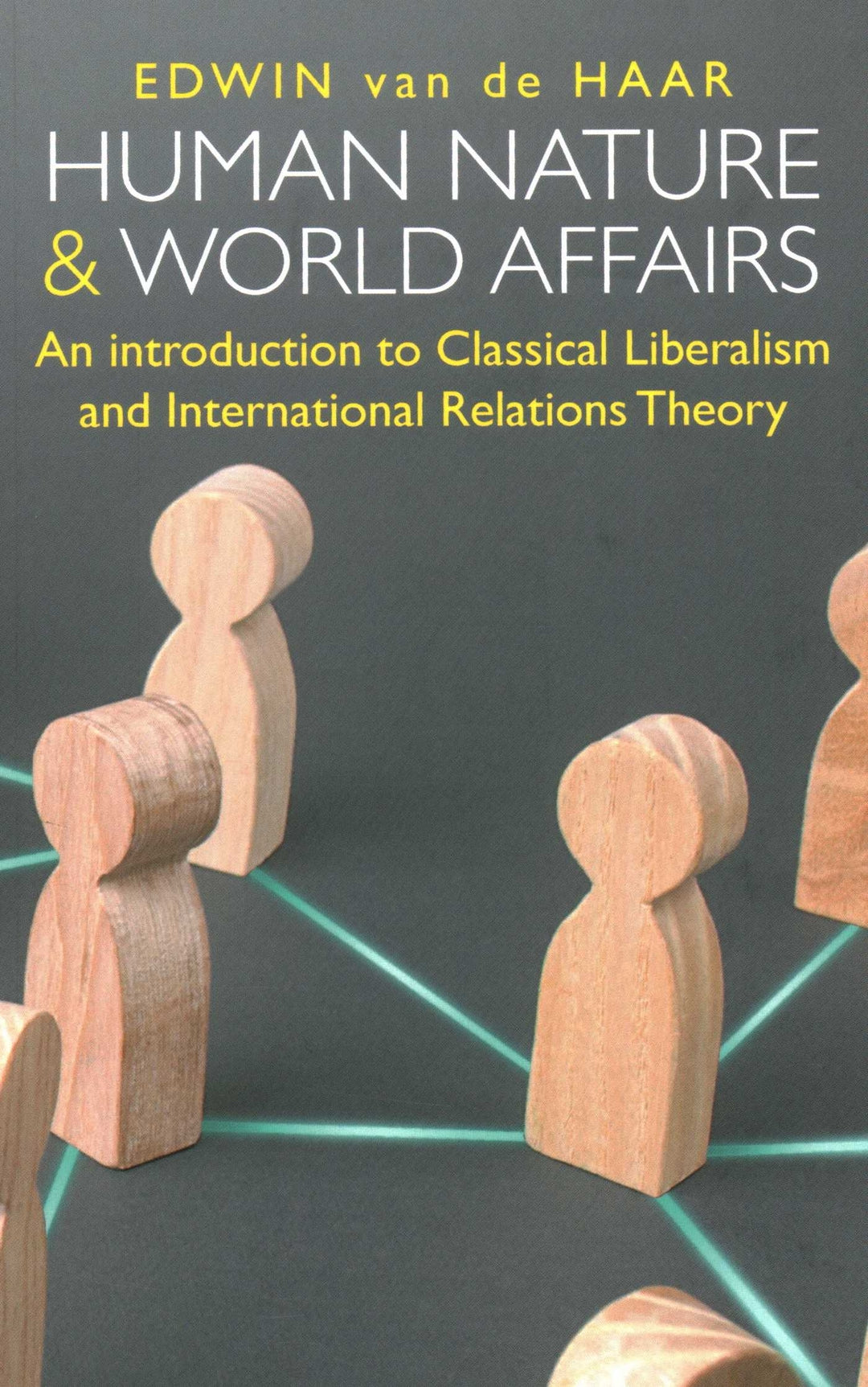 Cover image for Human Nature and World Affairs: An Introduction to Classical Liberalism and International Relations Theory ISBN 9780255368278