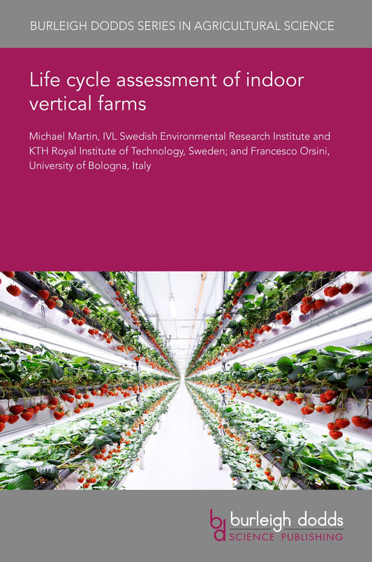Life cycle assessment of indoor vertical farms