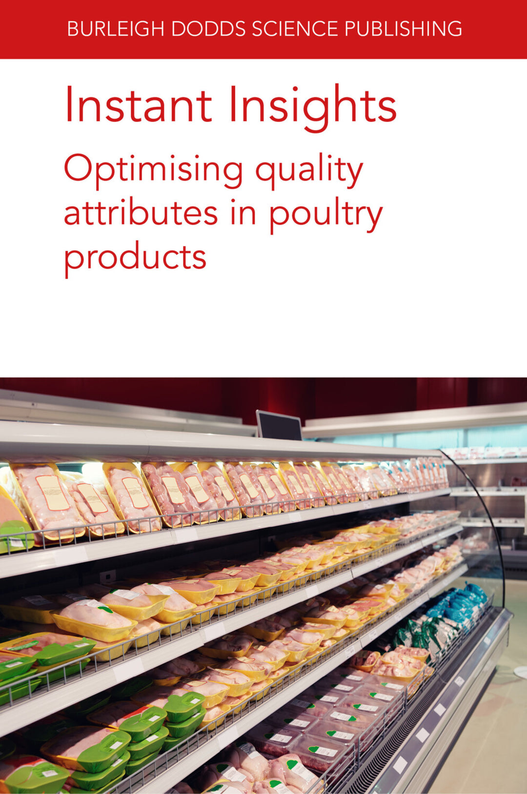 Cover image for Instant Insights: Optimising quality attributes in poultry products ISBN 9781801466493