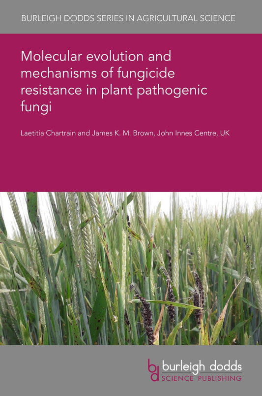 Molecular evolution and mechanisms of fungicide resistance in plant pathogenic fungi