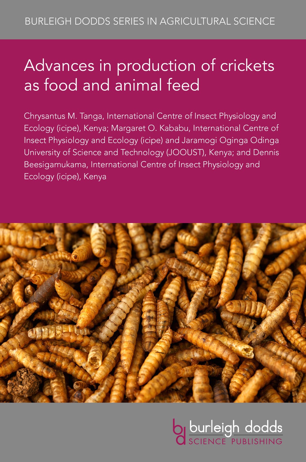 Advances in production of crickets as food and animal feed