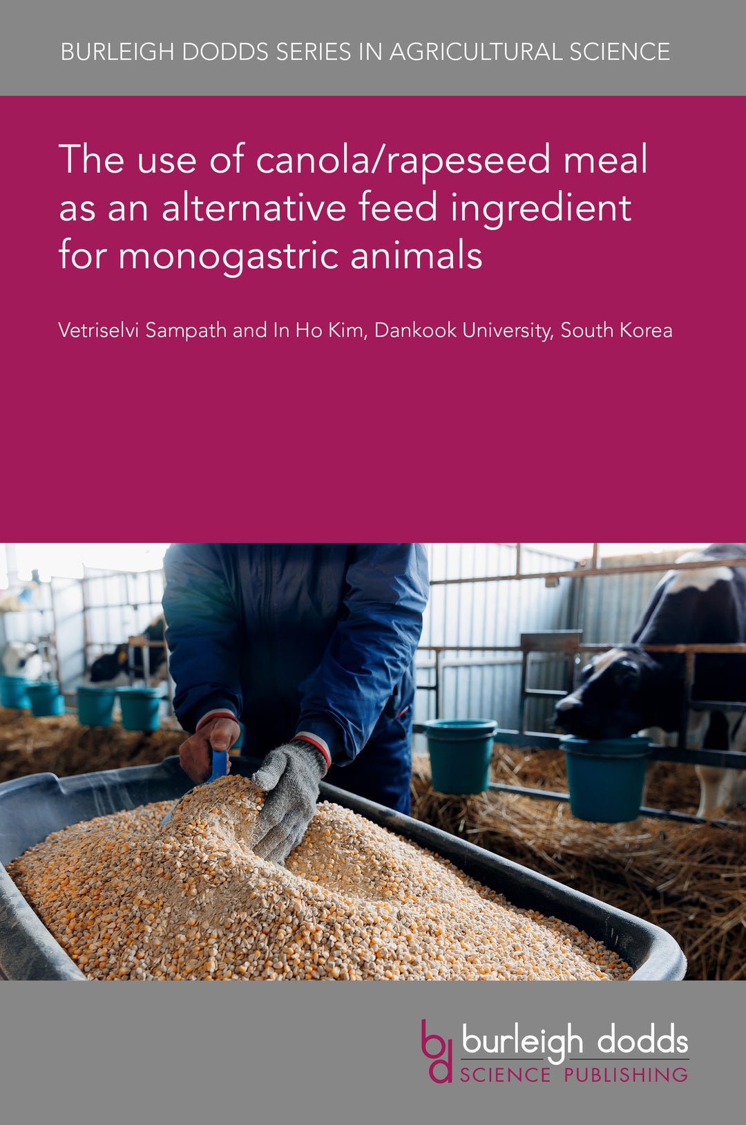 Cover image for The use of canola/rapeseed meal as an alternative feed ingredient for monogastric animals ISBN 9781835457733