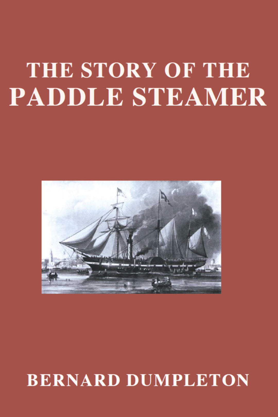 Cover image for The Story of the Paddle Steamer ISBN 9781841508634