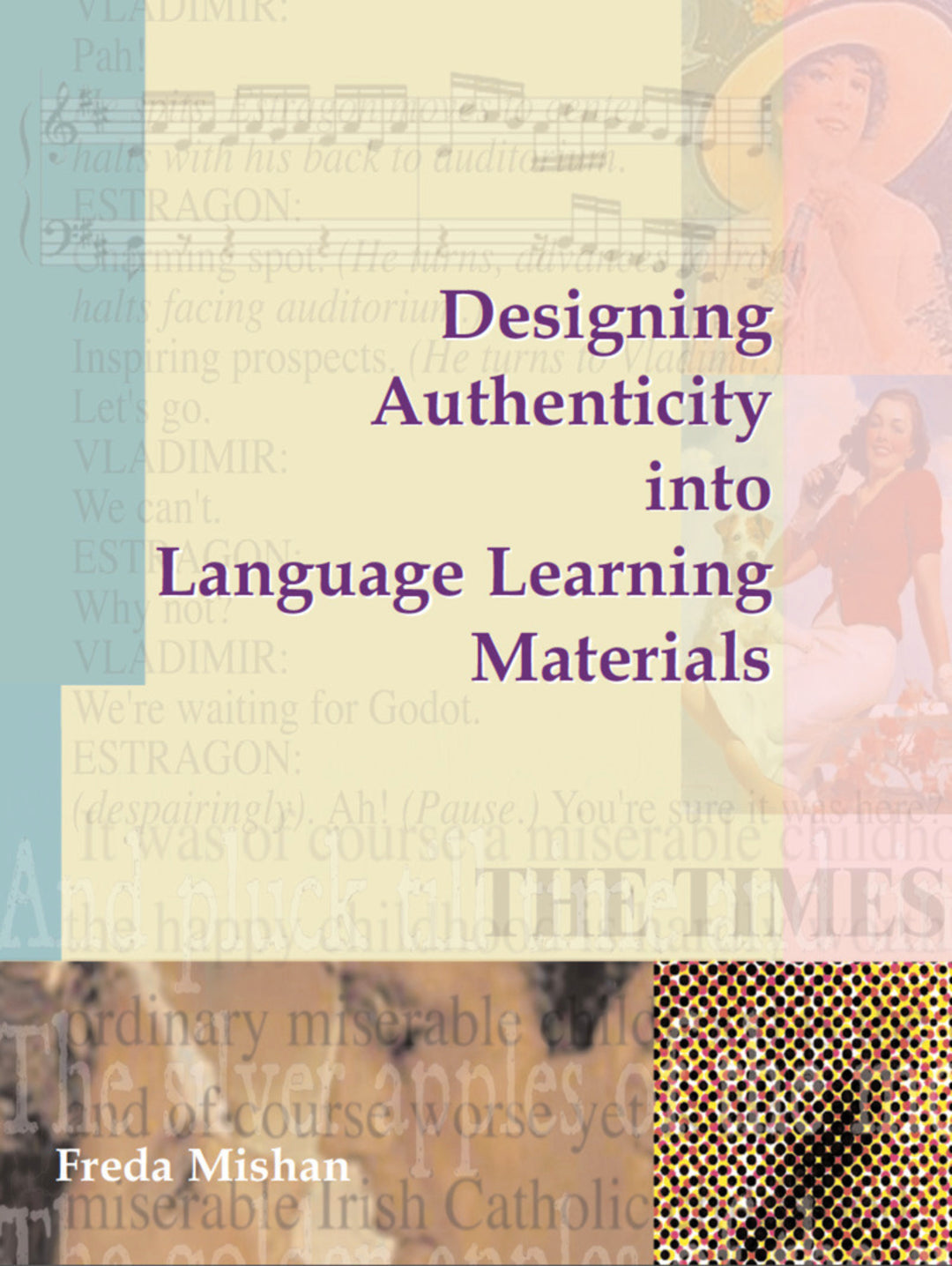 Cover image for Designing Authenticity into Language Learning Materials ISBN 9781841509044