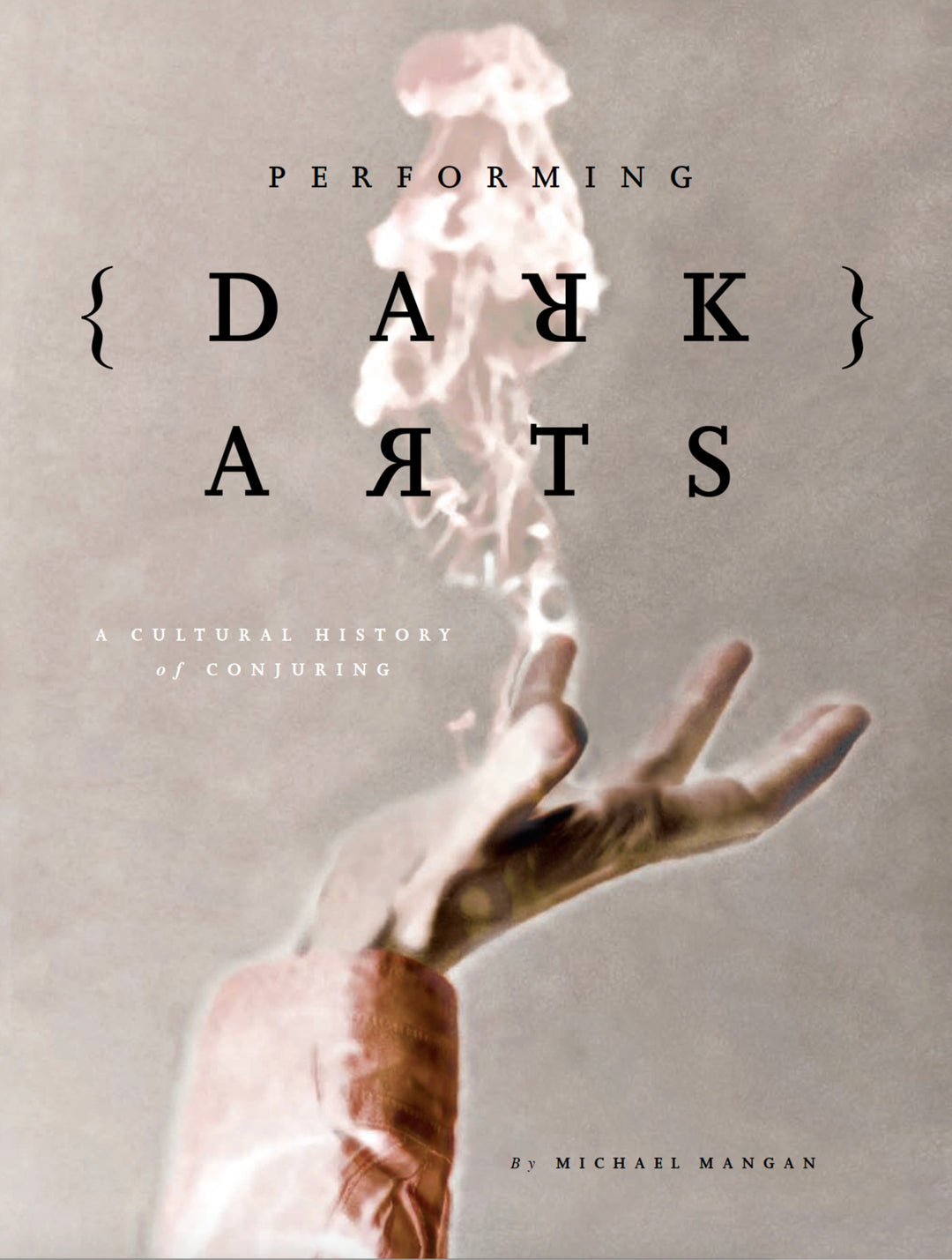 Cover image for Performing Dark Arts ISBN 9781841509853