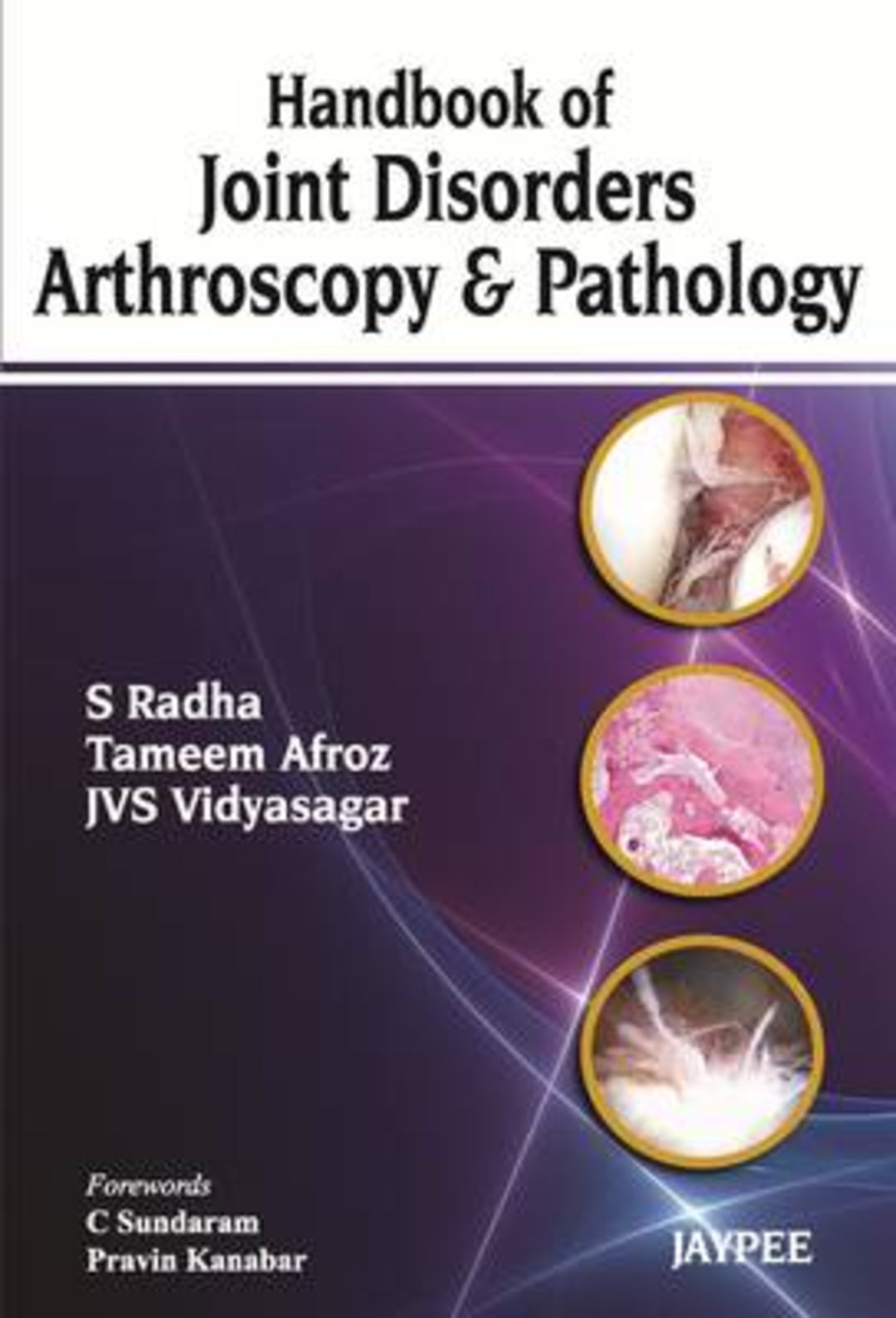 Cover image for Handbook of Joint Disorders Arthroscopy & Pathology ISBN 9789350257234
