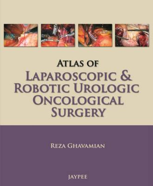 Atlas of Laparoscopic and Robotic Urologic Oncological Surgery