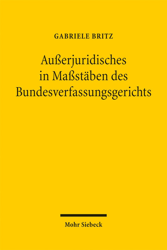 Außerjuridisches in Maßstäben des Bundesverfassungsgerichts