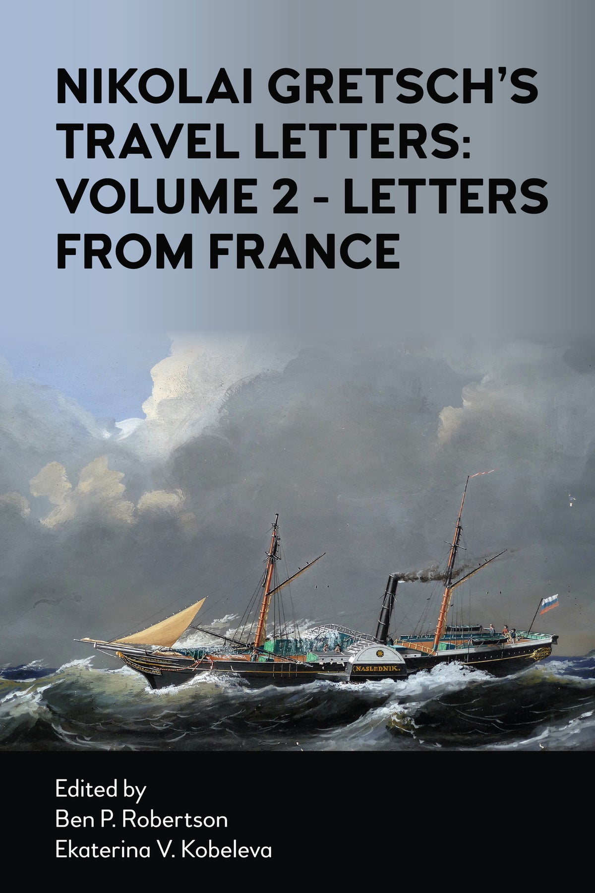 Cover image for Nikolai Gretsch's Travel Letters: Volume 2 - Letters from France ISBN 9781839980855