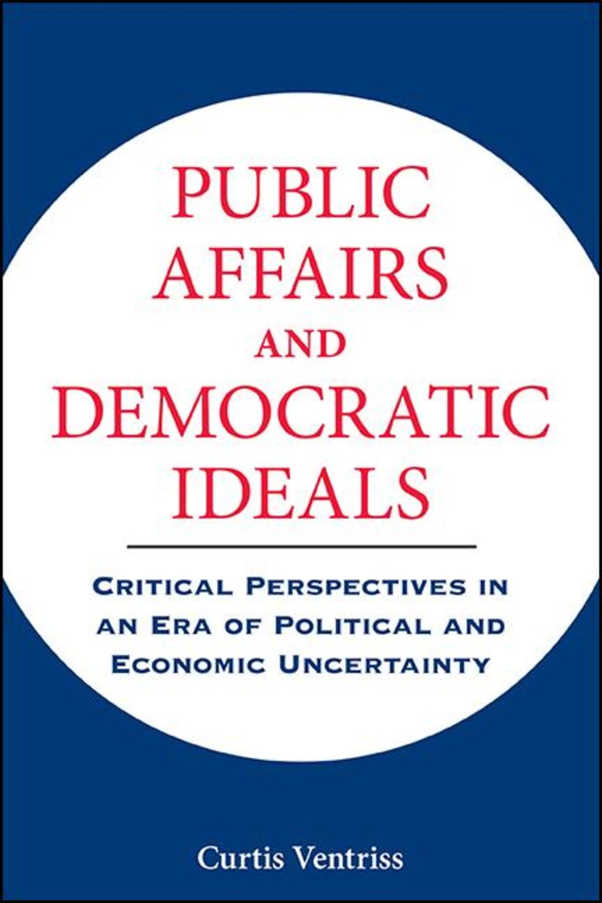 Public Affairs and Democratic Ideals