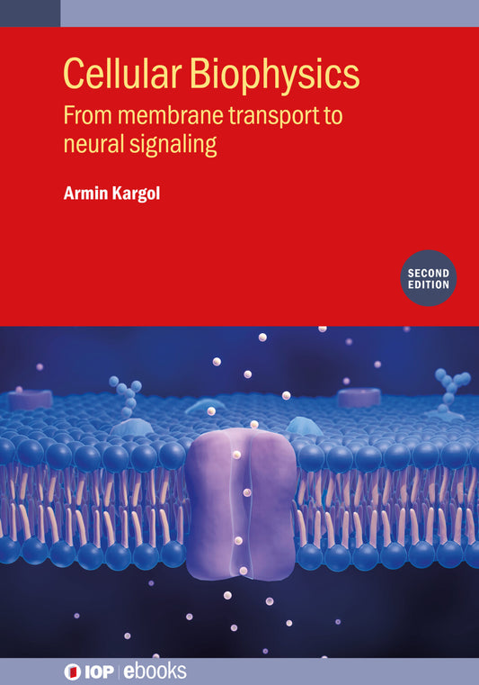 Cellular Biophysics (Second Edition)