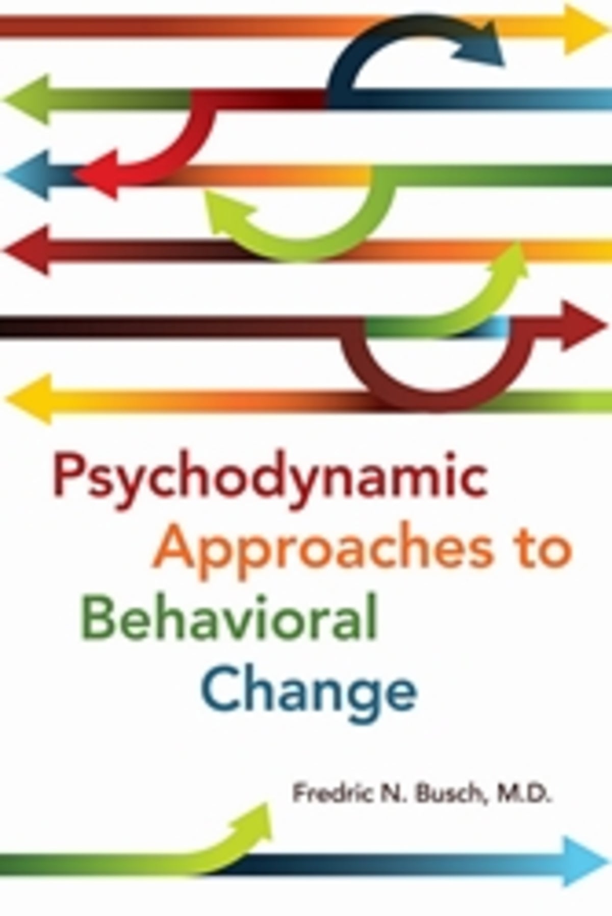 Cover image for Psychodynamic Approaches to Behavioral Change ISBN 9781615371303