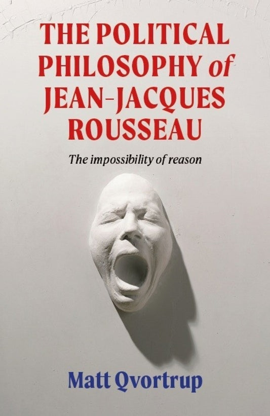 The political philosophy of Jean-Jacques Rousseau
