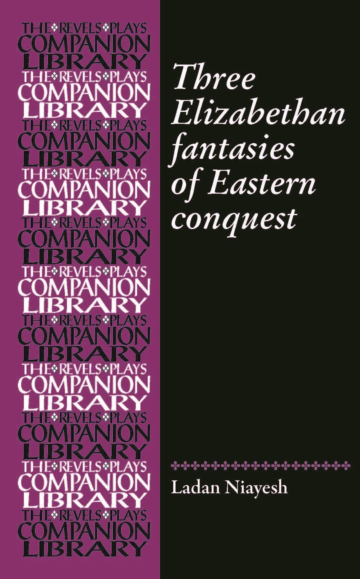 Three romances of Eastern conquest