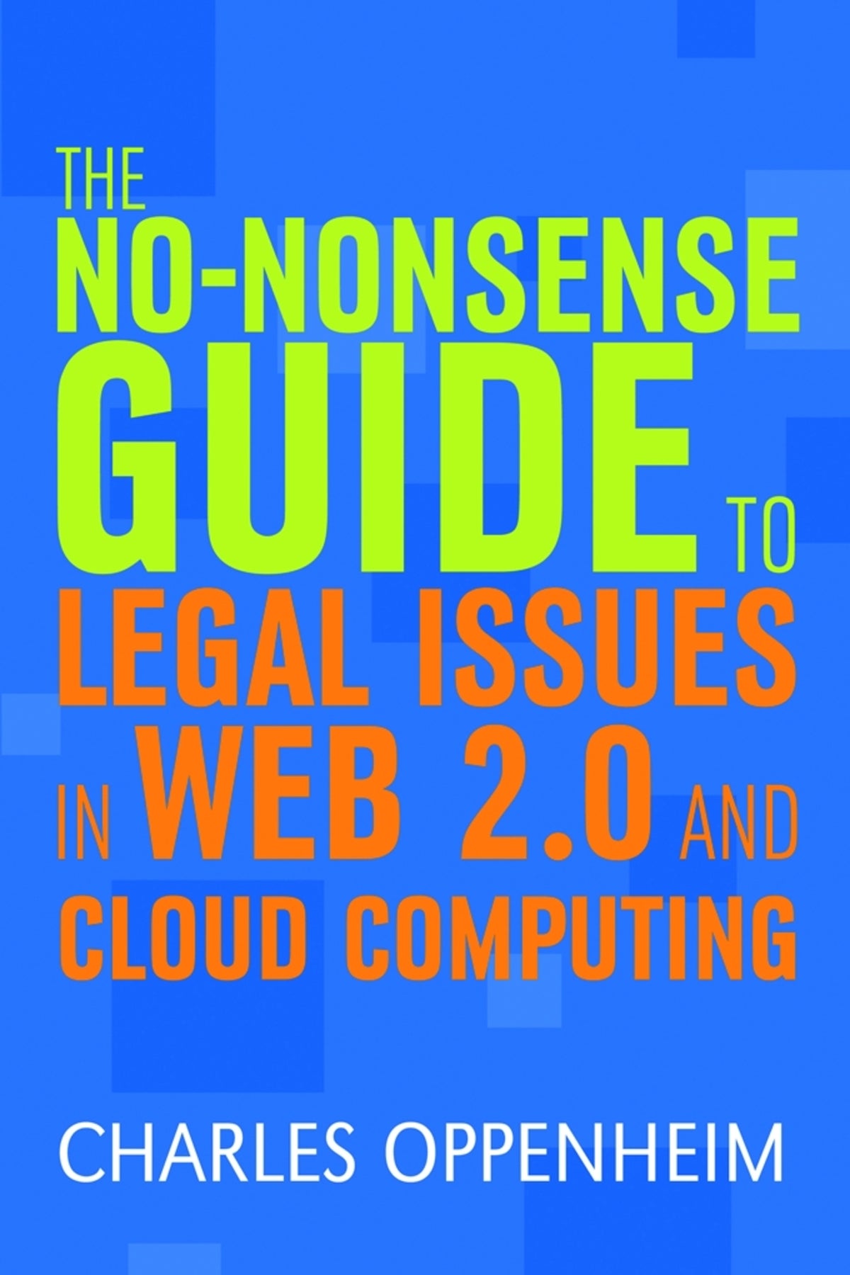 Cover image for The No-nonsense Guide to Legal Issues in Web 2.0 and Cloud Computing ISBN 9781856048866