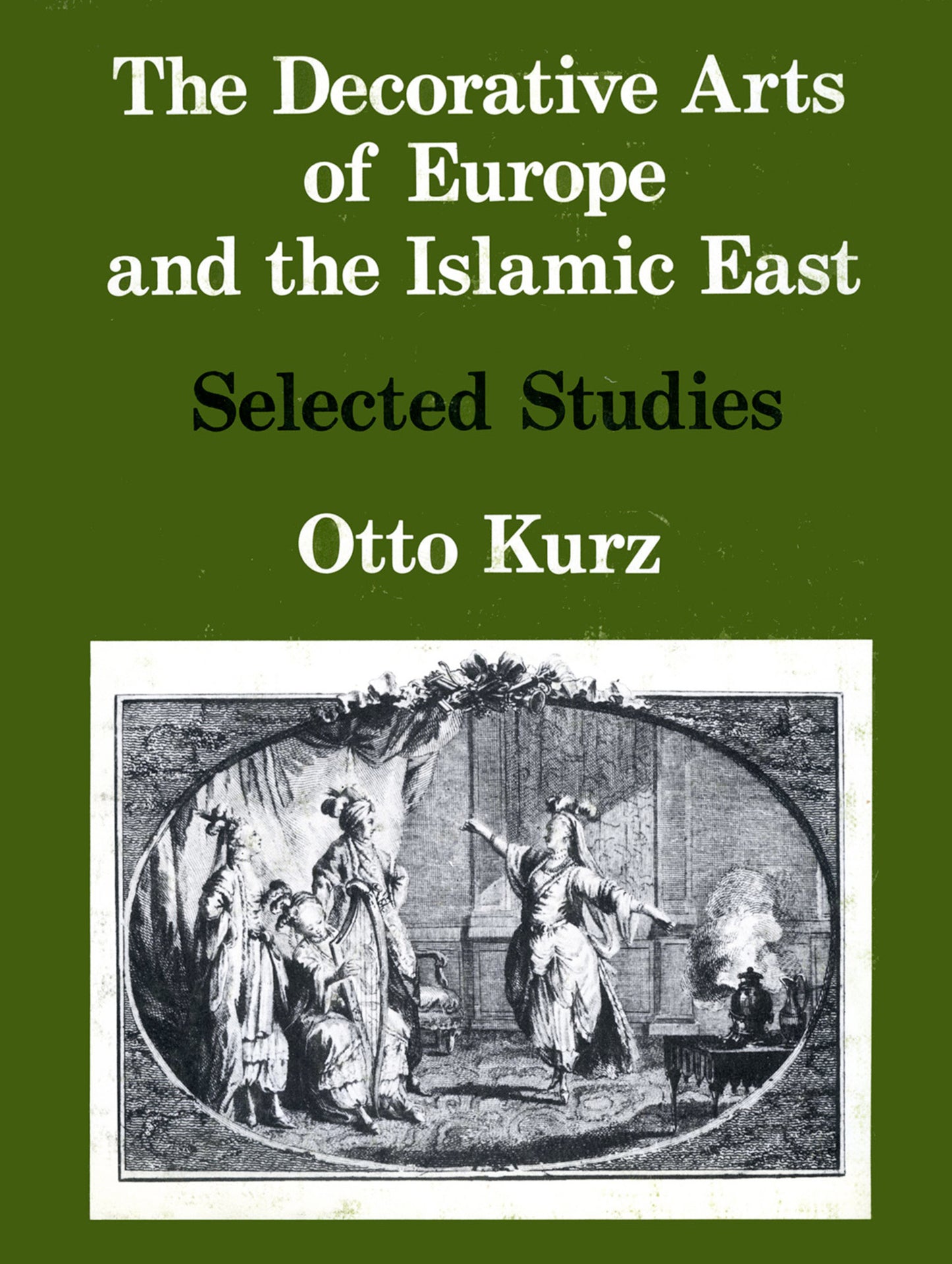 The Decorative Arts of Europe & The Islamic East
