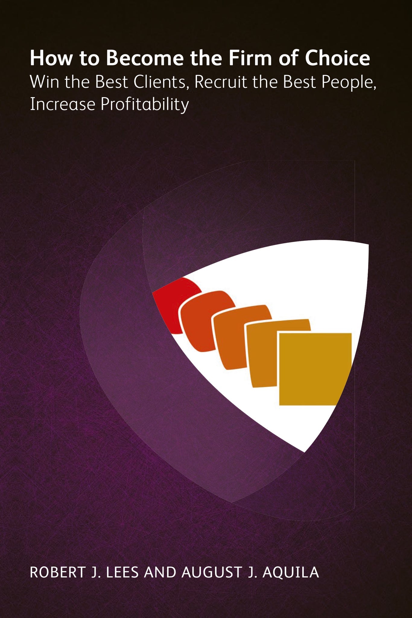 Cover image for How to Become the Firm of Choice ISBN 9781783582723