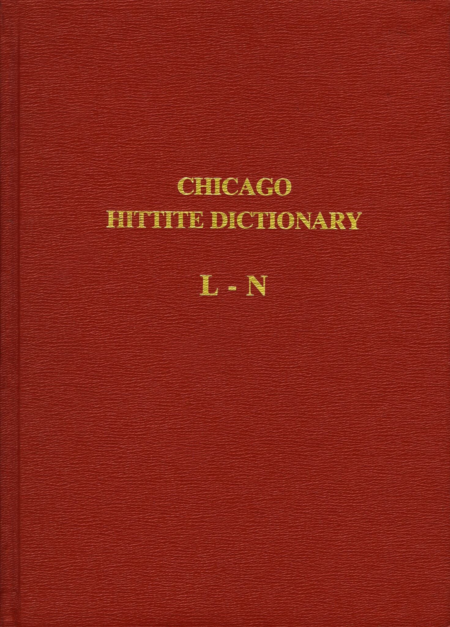 Hittite Dictionary of the Oriental Institute of the University of Chicago Volume L-N, fascicle 4