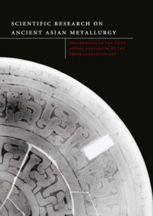 Scientific Research on Ancient Asian Metallurgy
