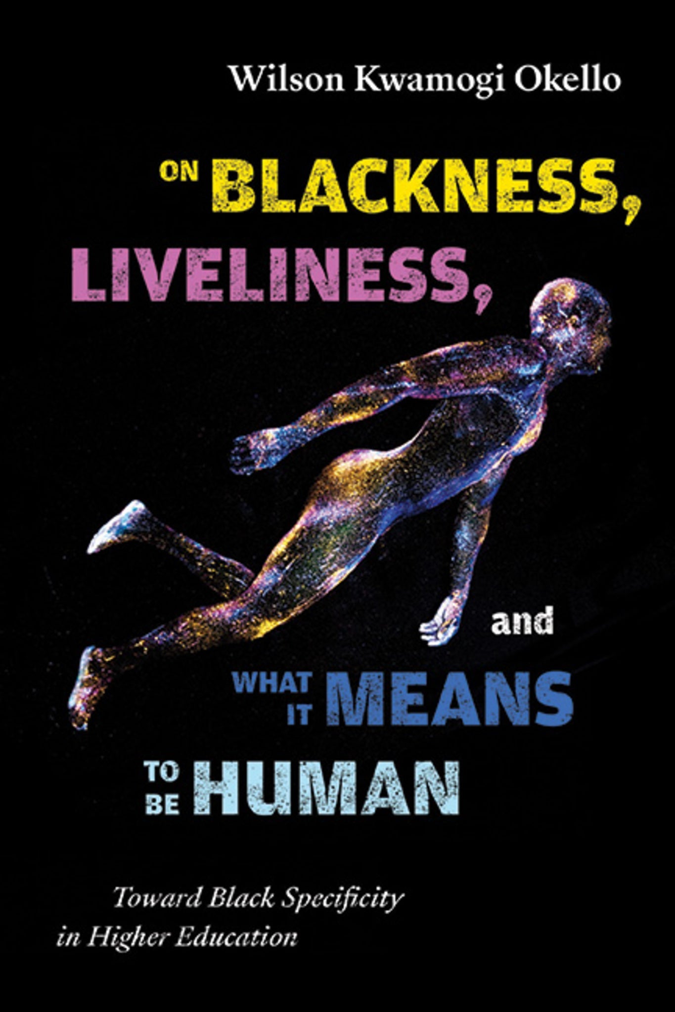 Cover image for On Blackness, Liveliness, and What It Means to Be Human ISBN 9781438499642