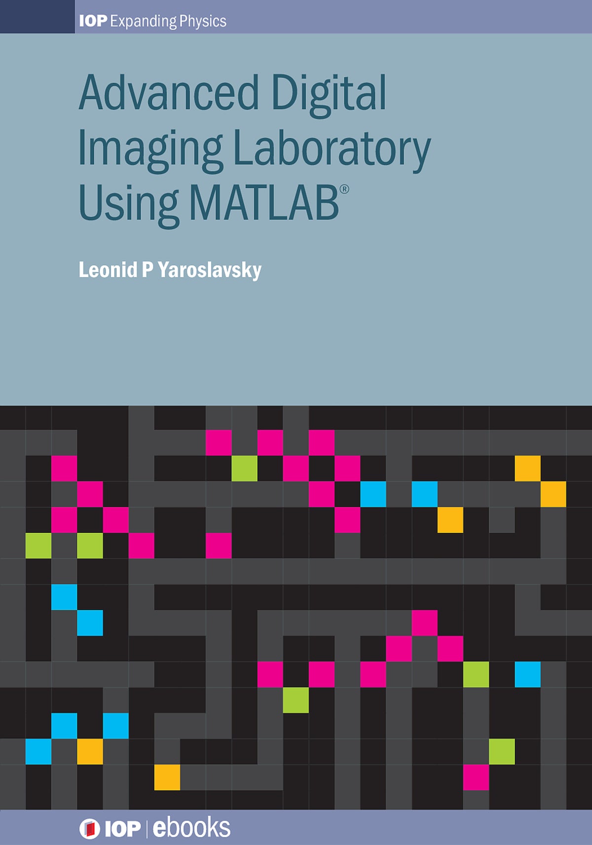 Cover image for Advanced Digital Imaging Laboratory Using MATLAB® ISBN 9780750310505
