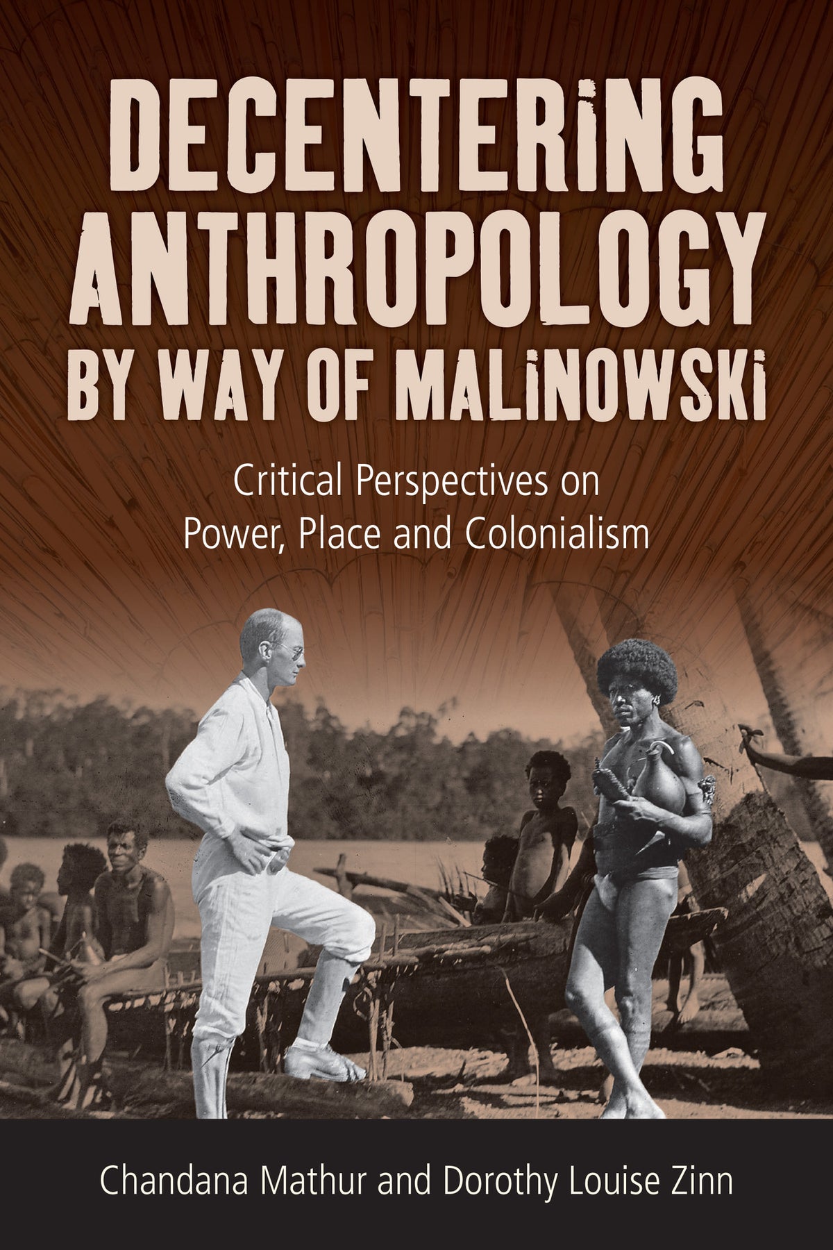 Cover image for Decentering Anthropology by Way of Malinowski ISBN 9781836954767