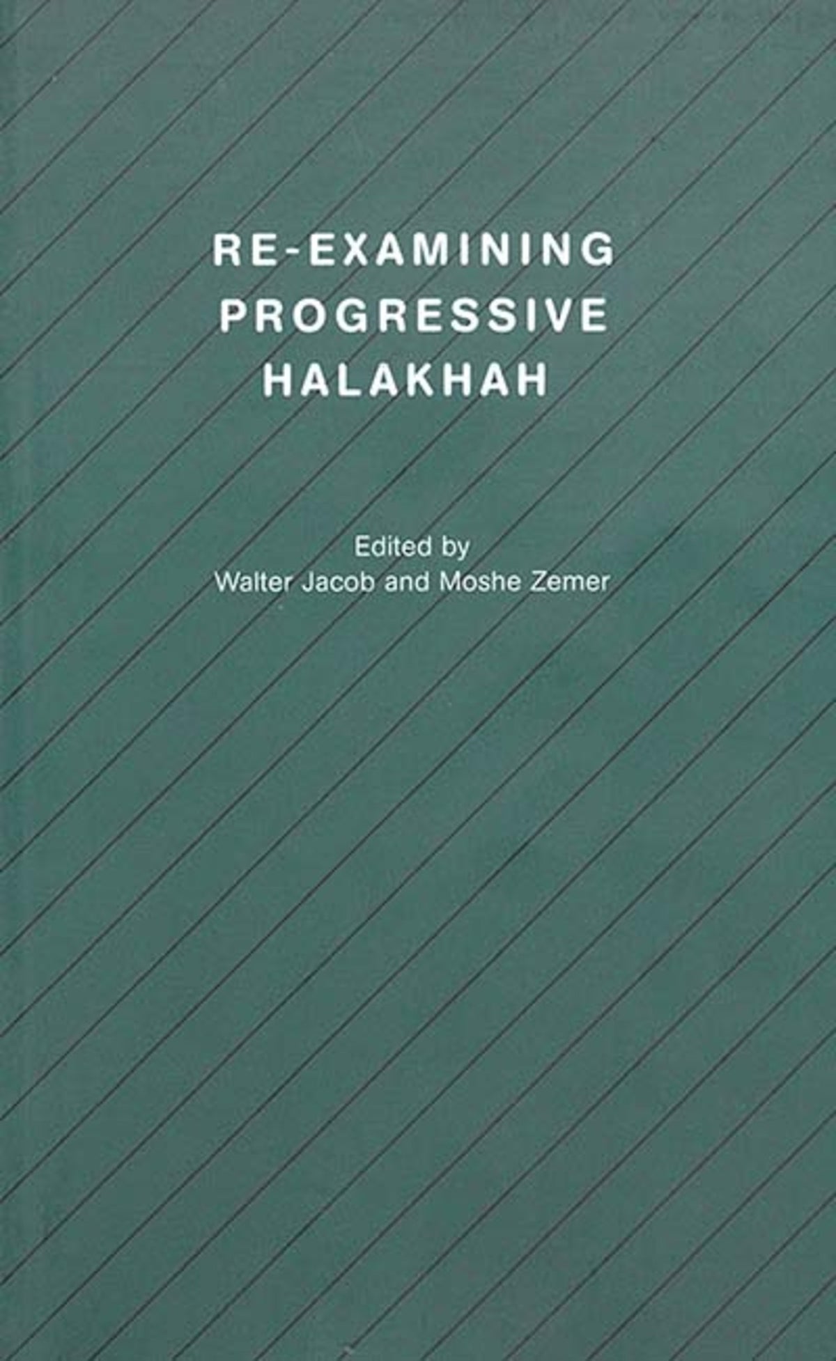 Cover image for Re-examining Progressive Halakhah ISBN 9781571814043