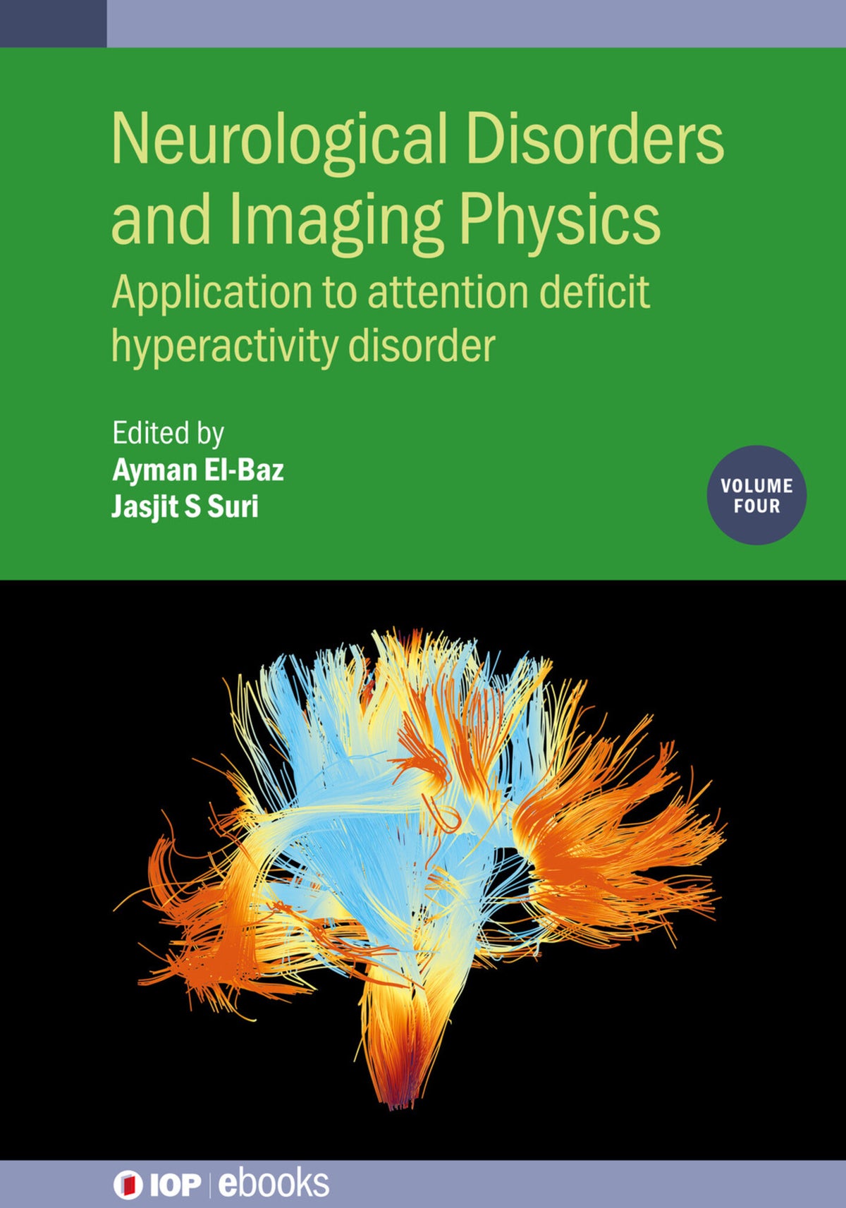 Cover image for Neurological Disorders and Imaging Physics, Volume 4 ISBN 9780750318051