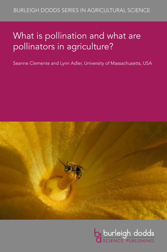 What is pollination and what are pollinators in agriculture?