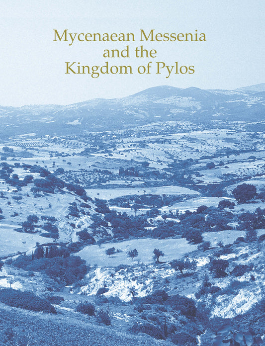 Mycenaean Messenia and the Kingdom of Pylos