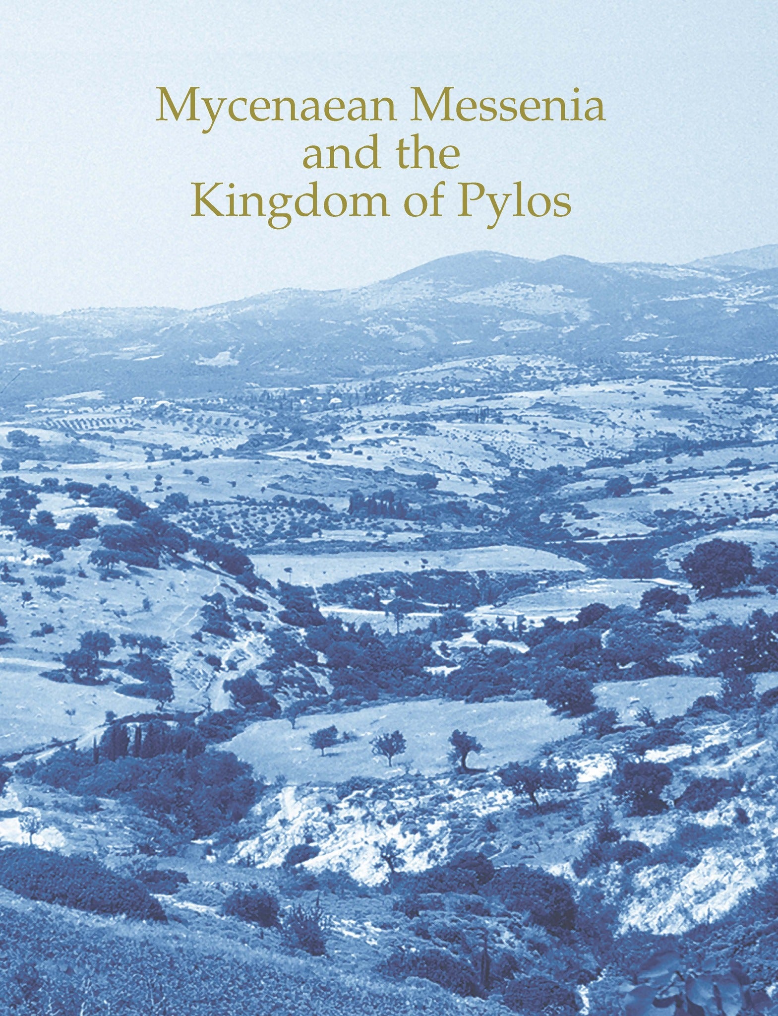 Mycenaean Messenia and the Kingdom of Pylos