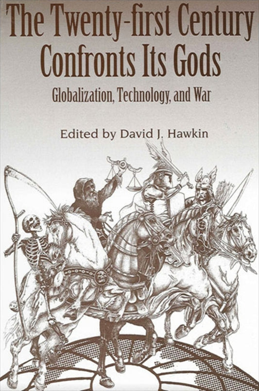 The Twenty-first Century Confronts Its Gods