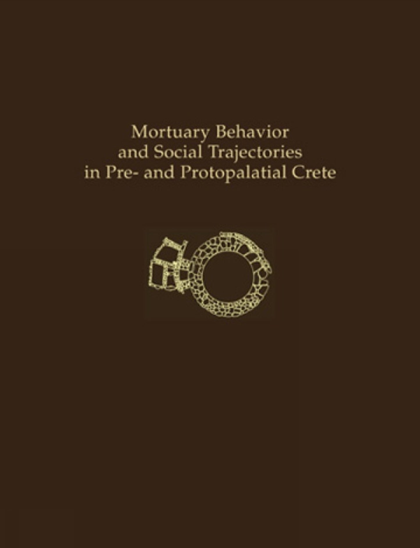 Mortuary Behavior and Social Trajectories in Pre- and Protopalatial Crete