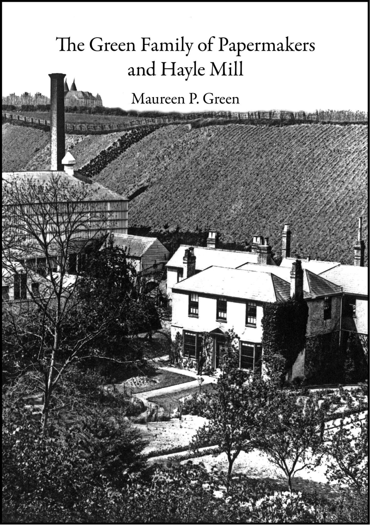 The Green Family of Papermakers and Hayle Mill