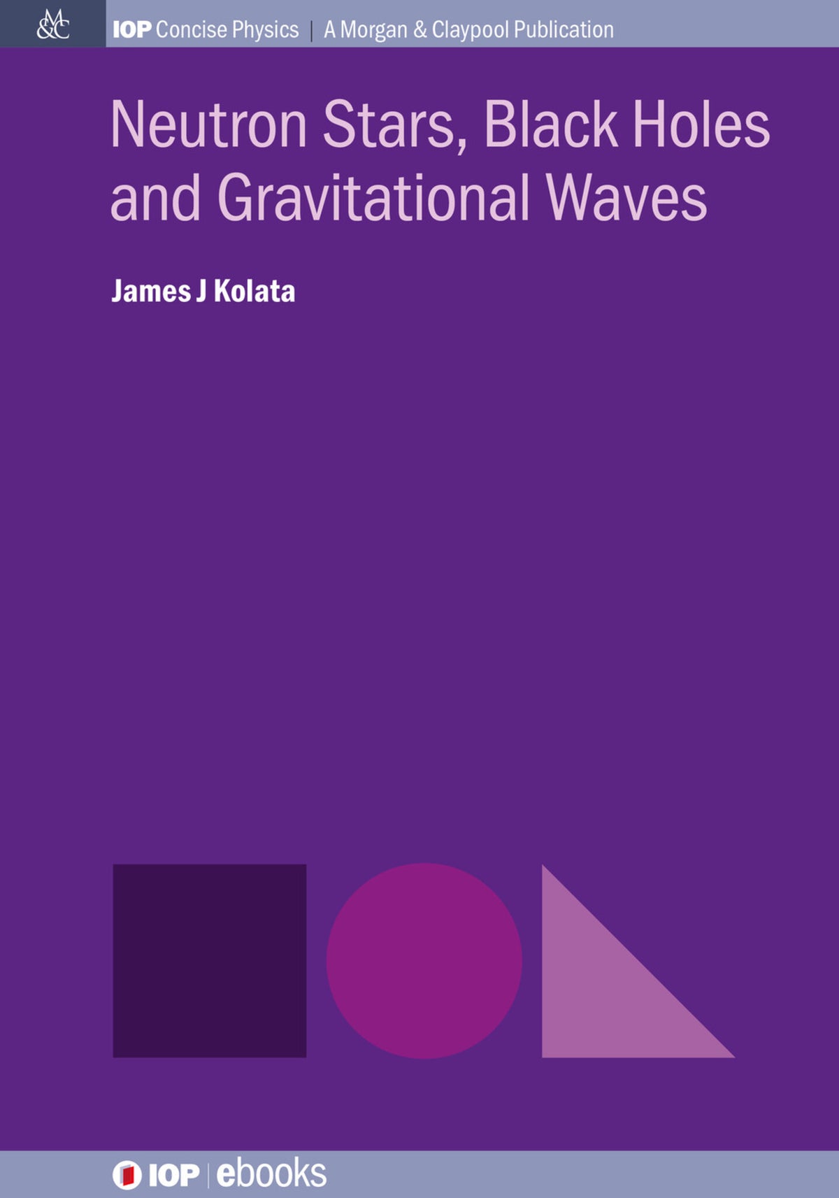 Cover image for Neutron Stars, Black Holes and Gravitational Waves ISBN 9780750329804