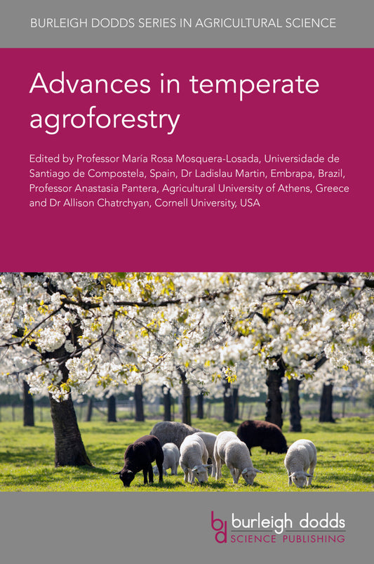 Advances in temperate agroforestry