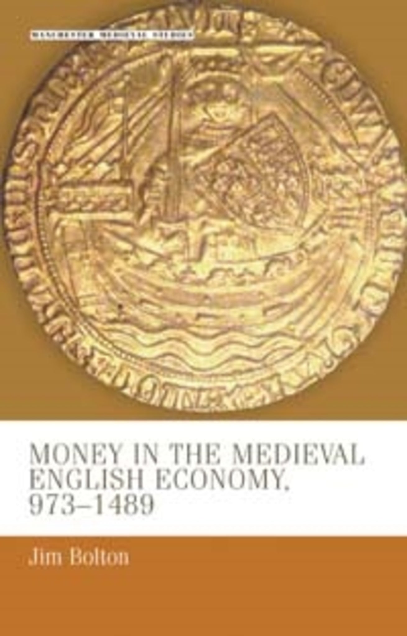 Cover image for Money in the medieval English economy 973–1489 ISBN 9780719050404