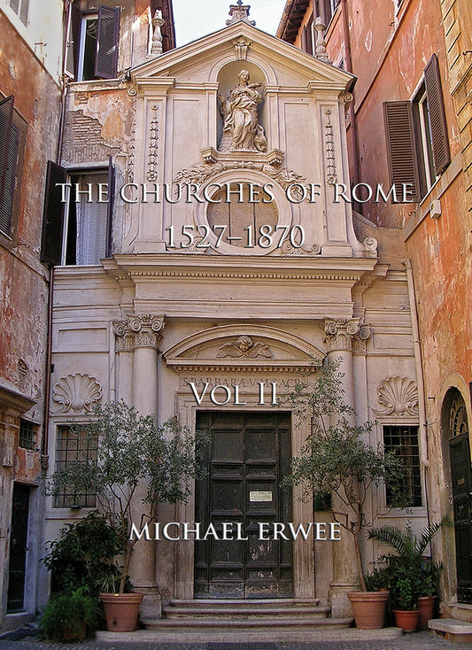 The Churches of Rome, 1527-1870 Volume II