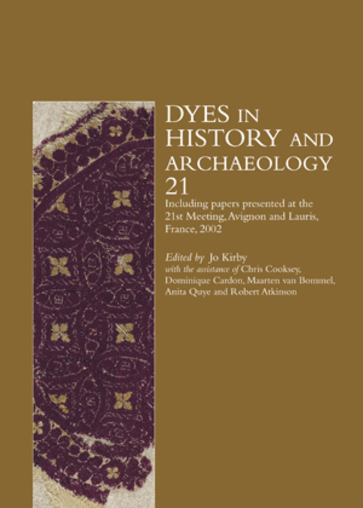 Cover image for Dyes in History and Archaeology 21 ISBN 9781904982074