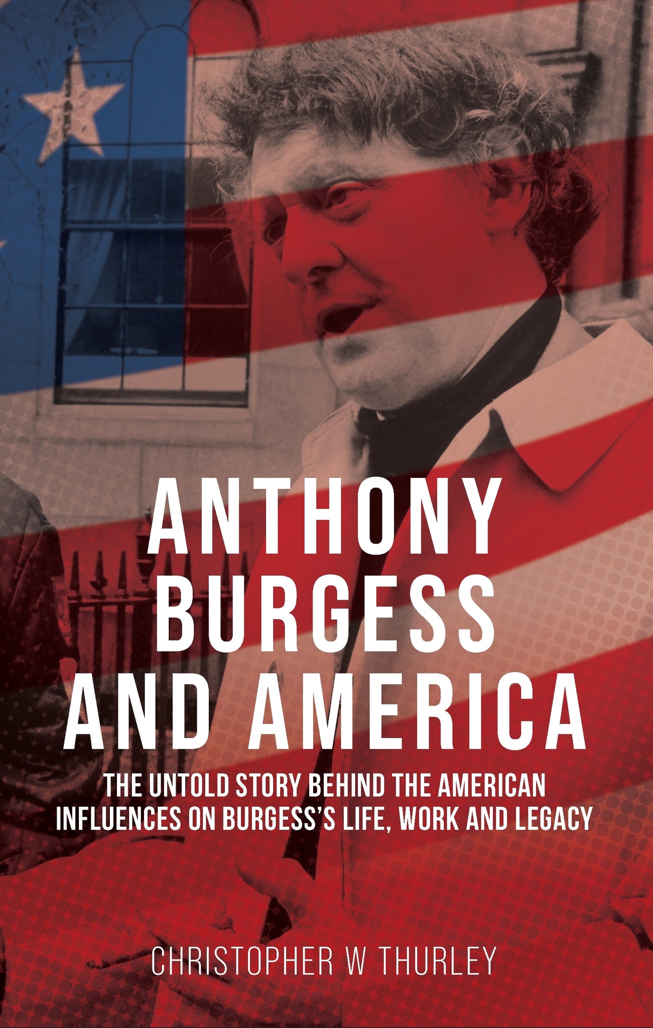 Cover image for Anthony Burgess and America ISBN 9781526174147