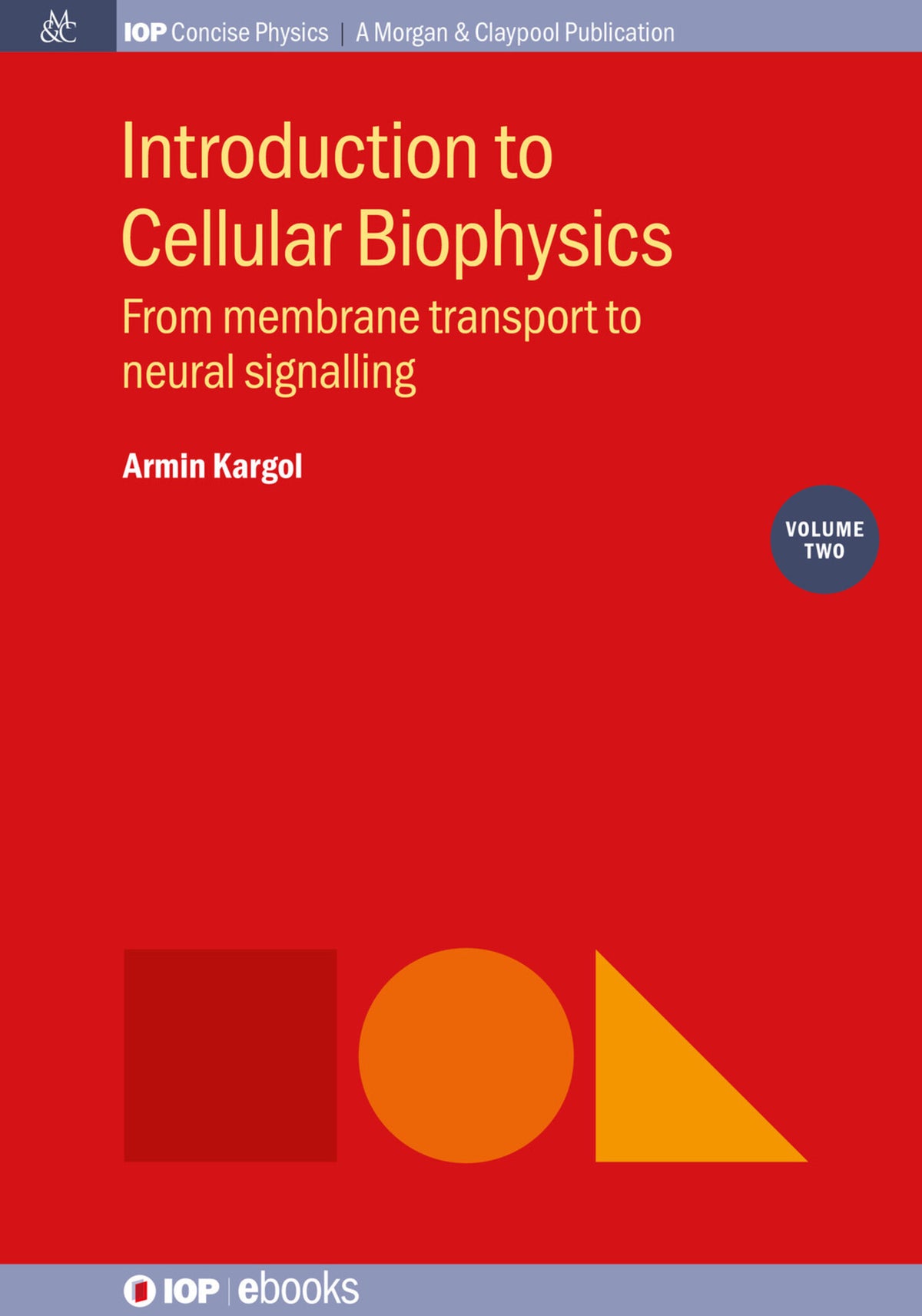 Cover image for Introduction to Cellular Biophysics, Volume 2 ISBN 9780750330176