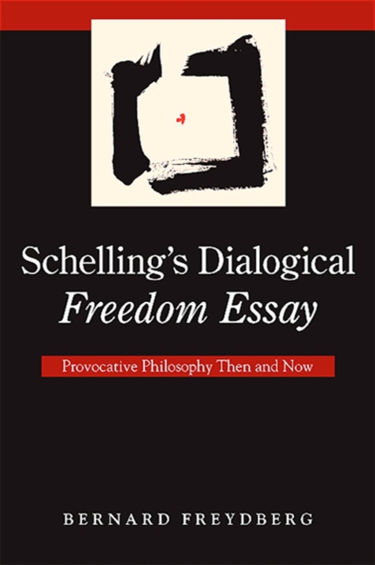 Cover image for Schelling's Dialogical Freedom Essay ISBN 9780791476031