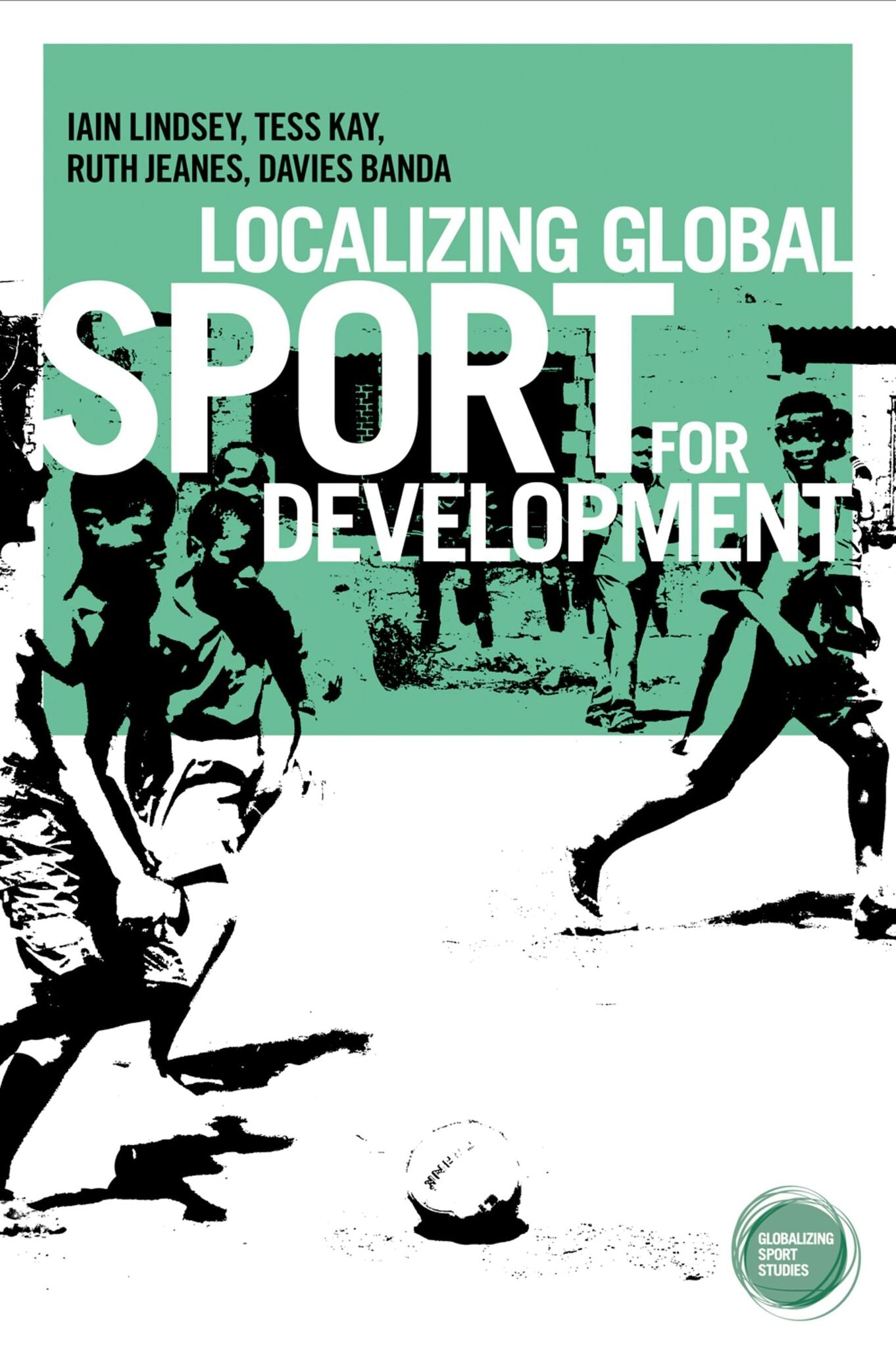 Cover image for Localizing global sport for development ISBN 9781784994068