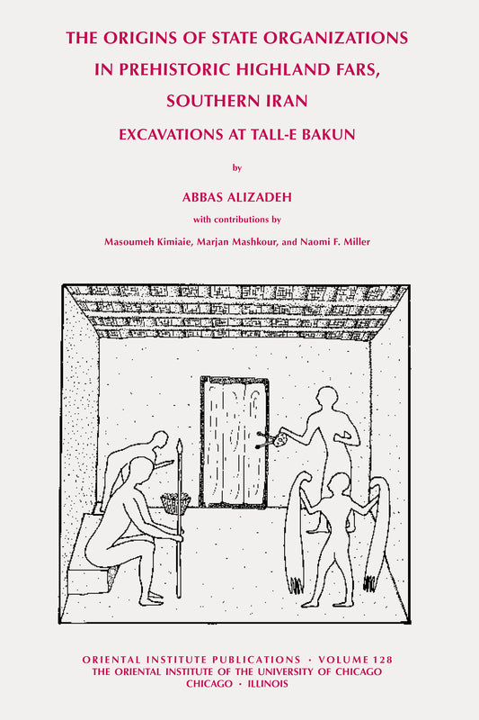 The Origins of State Organisations in Prehistoric Highland Fars, Southern Iran