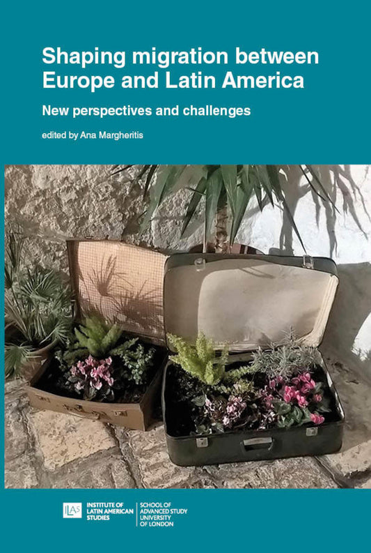 Shaping Migration between Europe and Latin America: New Perspectives and Challenges