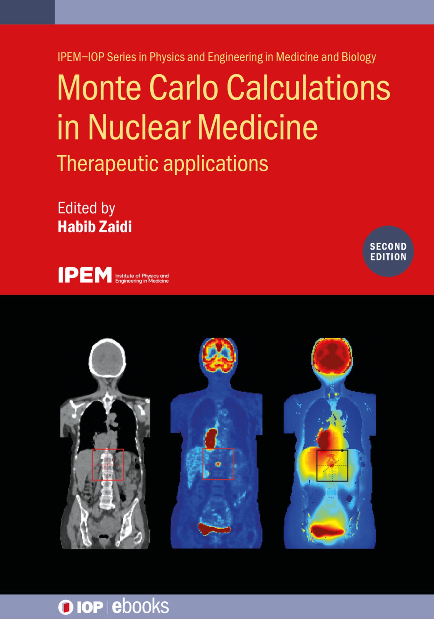 Monte Carlo Calculations in Nuclear Medicine (Second Edition)