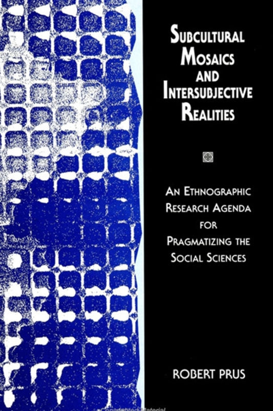 Subcultural Mosaics and Intersubjective Realities