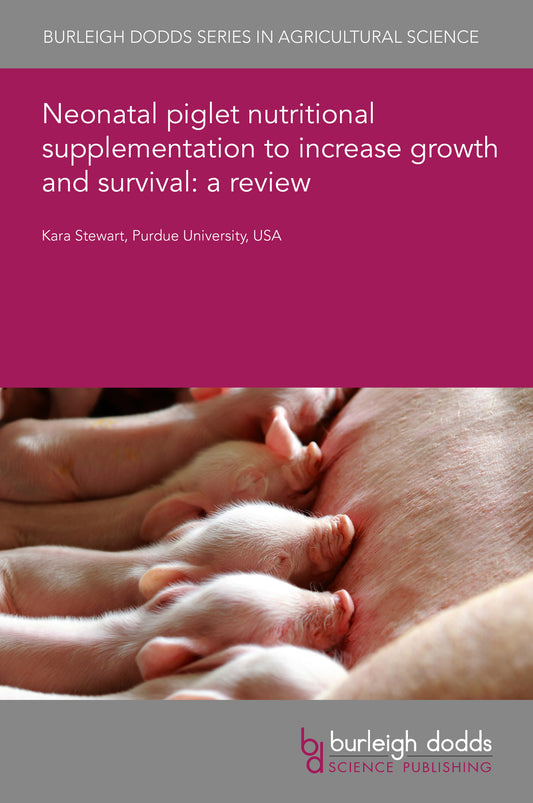 Neonatal piglet nutritional supplementation to increase growth and survival: a review