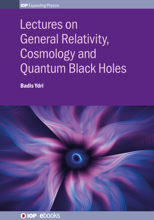 Lectures on General Relativity, Cosmology and Quantum Black Holes