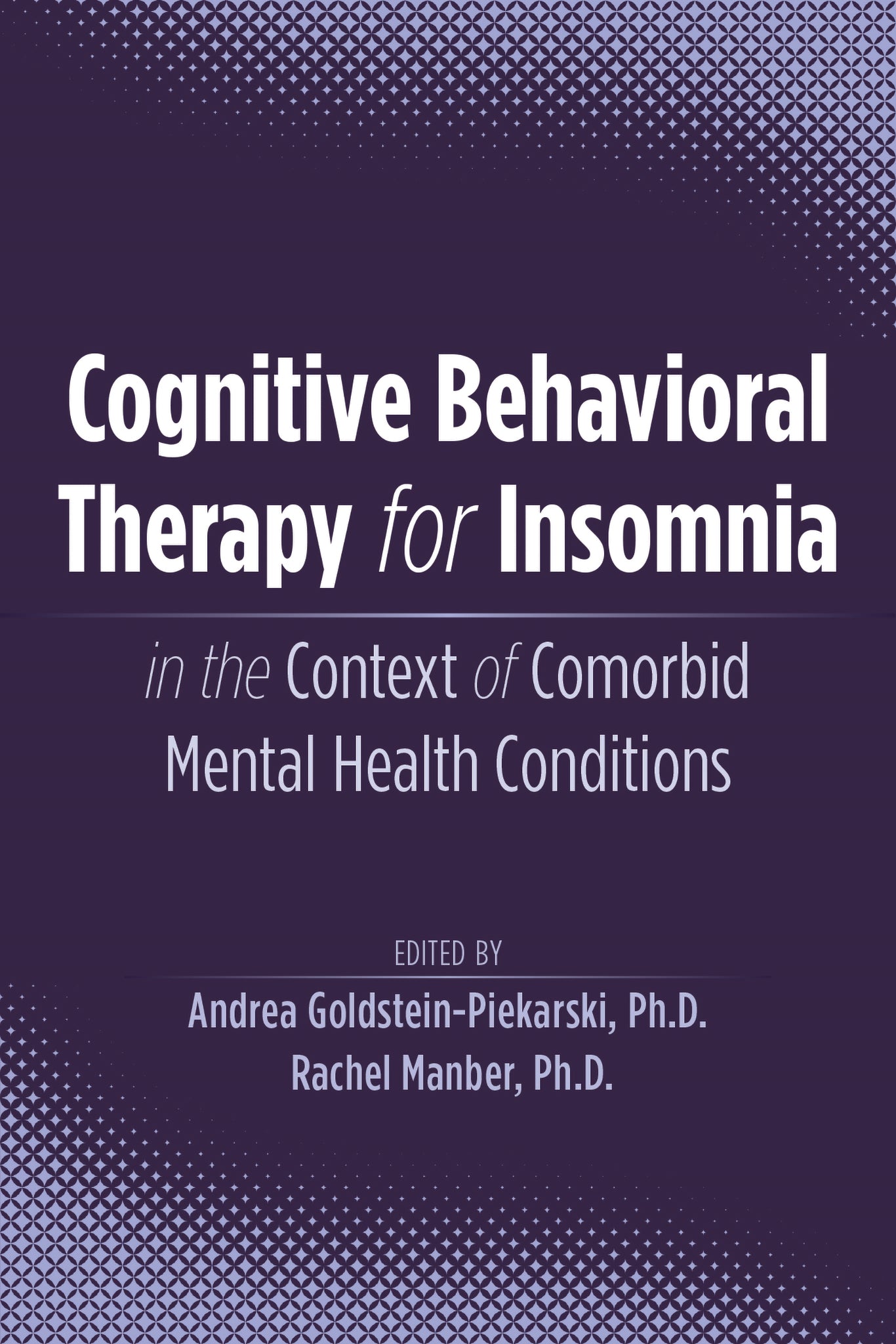 Cover image for Cognitive Behavioral Therapy for Insomnia in the Context of Comorbid Mental Health Conditions ISBN 9798894551524